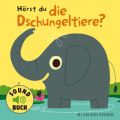 Hörst du die Dschungeltiere?, m. Soundeffekten