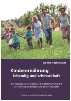 Kinderernährung - lebendig und schmackhaft