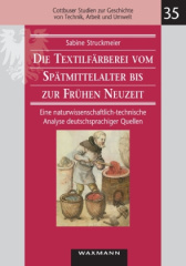 Die Textilfärberei vom Spätmittelalter bis zur Frühen Neuzeit (14.-16. Jahrhundert)