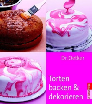 Dr. Oetker Torten backen & dekorieren