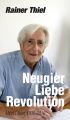 Neugier, Liebe, Revolution