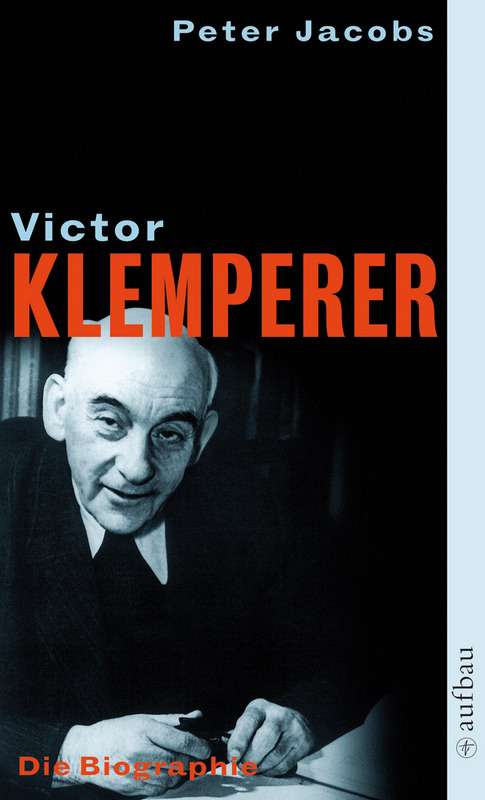 Victor Klemperer. Im Kern ein deutsches Gewächs