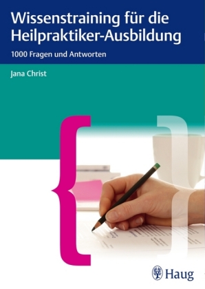 Wissenstraining für die Heilpraktiker-Ausbildung