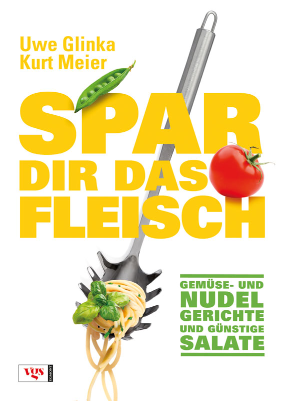 Spar dir das Fleisch 