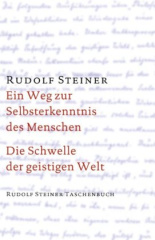 Ein Weg zur Selbsterkenntnis des Menschen / Die Schwelle der geistigen Welt