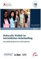 Kulturelle Vielfalt im betrieblichen Arbeitsalltag