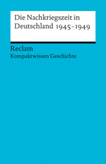 Die Nachkriegszeit in Deutschland 1945-1949