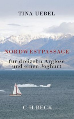 Nordwestpassage für dreizehn Arglose und einen Joghurt