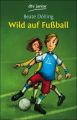 Wild auf Fußball