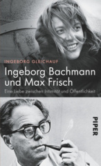 Ingeborg Bachmann und Max Frisch