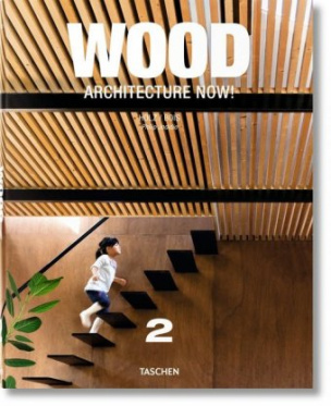 Wood Architecture Now!. Holz. Bois. Vol.2