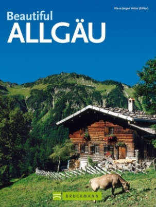 Beautiful Allgäu. Bildschönes Allgäu, englische Ausgabe