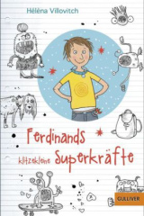 Ferdinands klitzekleine Superkräfte