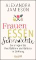 Frauen, Essen, Sehnsüchte