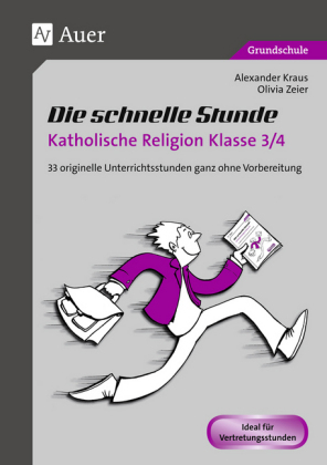 Die schnelle Stunde Katholische Religion Klasse 3/4