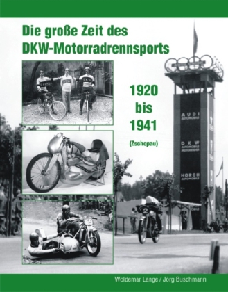 Die große Zeit des DKW-Motorradrennsports