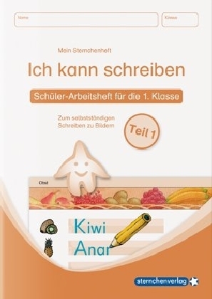 Ich kann schreiben Teil 1, Schüler-Arbeitsheft für die 1. Klasse