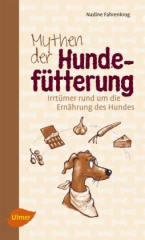 Mythen der Hundefütterung