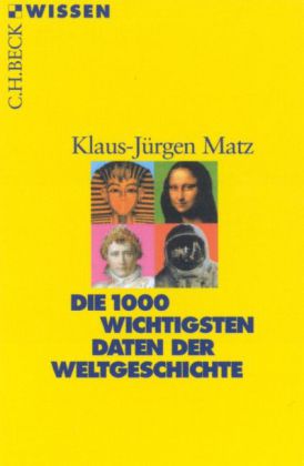 Die 1000 wichtigsten Daten der Weltgeschichte