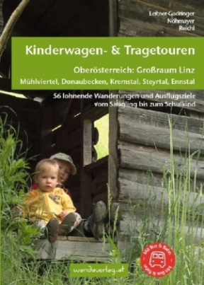 Kinderwagen- & Tragetouren Oberösterreich: Großraum Linz