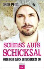 Scheiß aufs Schicksal