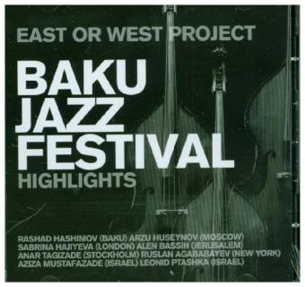 East or West - Project - Baku Jazzfestival, 2 Audio-CDs