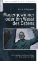 Mauergewinner oder ein Wessi des Ostens