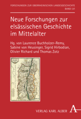 Neue Forschungen zur elsässischen Geschichte im Mittelalter
