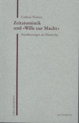 Zeitatomistik und "Wille zur Macht"