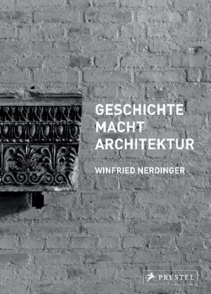 GESCHICHTE MACHT ARCHITEKTUR