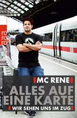 MC Rene. Alles auf eine Karte