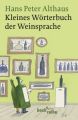 Kleines Wörterbuch der Weinsprache