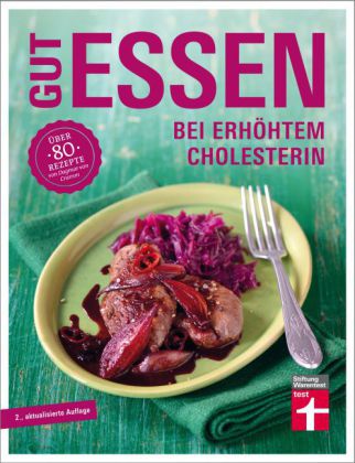 Gut essen bei erhöhtem Cholesterin