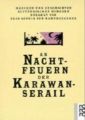 An Nachtfeuern der Karawan-Serail, 3 Bde.