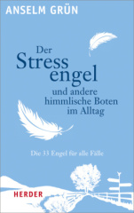 Der Stressengel und andere himmlische Boten im Alltag