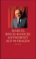 Marcel Reich-Ranicki antwortet auf 99 Fragen