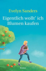 Eigentlich wollt' ich Blumen kaufen