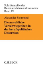 Die anwaltliche Verschwiegenheit in der berufspolitischen Diskussion