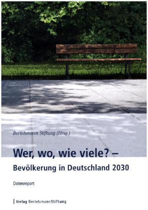 Wer, wo, wie viele? - Bevölkerung in Deutschland 2030