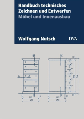 Handbuch technisches Zeichnen und Entwerfen, Möbel und Innenausbau