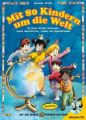 Mit 80 Kindern um die Welt, m. Audio-CD