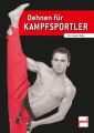 Dehnen für Kampfsportler