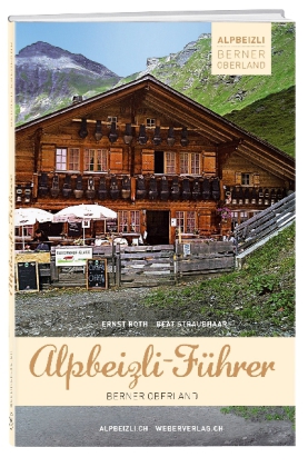 Alpbeizli-Führer Berner Oberland