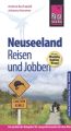 Reise Know-How: Neuseeland - Reisen und Jobben mit dem Working Holiday Visum