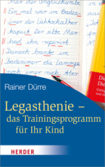 Legasthenie, das Trainingsprogramm für Ihr Kind