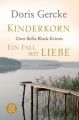 Kinderkorn. Ein Fall mit Liebe