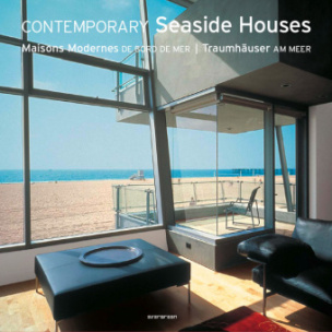 Contemporary Seaside Houses. Traumhäuser am Meer