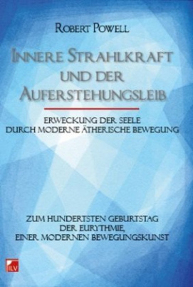 Innere Strahlkraft und der Auferstehungsleib