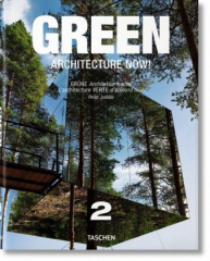 Green Architecture Now!. Grüne Architektur heute!. L' Architecture verte d'aujourd'hui. Vol.2