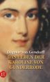 Das Leben der Karoline von Günderrode